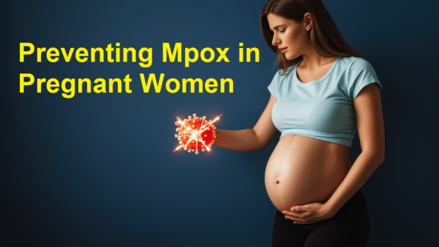 Preventing Mpox in Pregnant Women